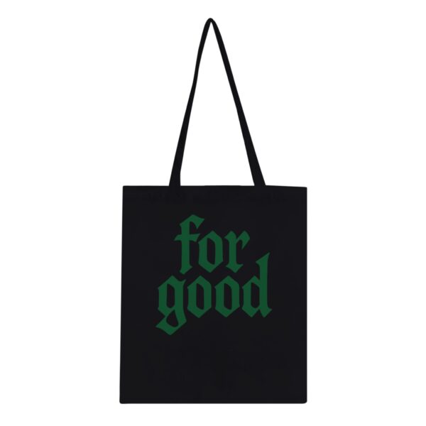 For Good Tote Bag Black & Green