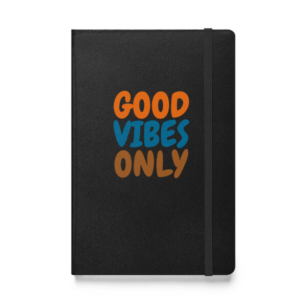 Good Vibes Only Hardcover Notebook