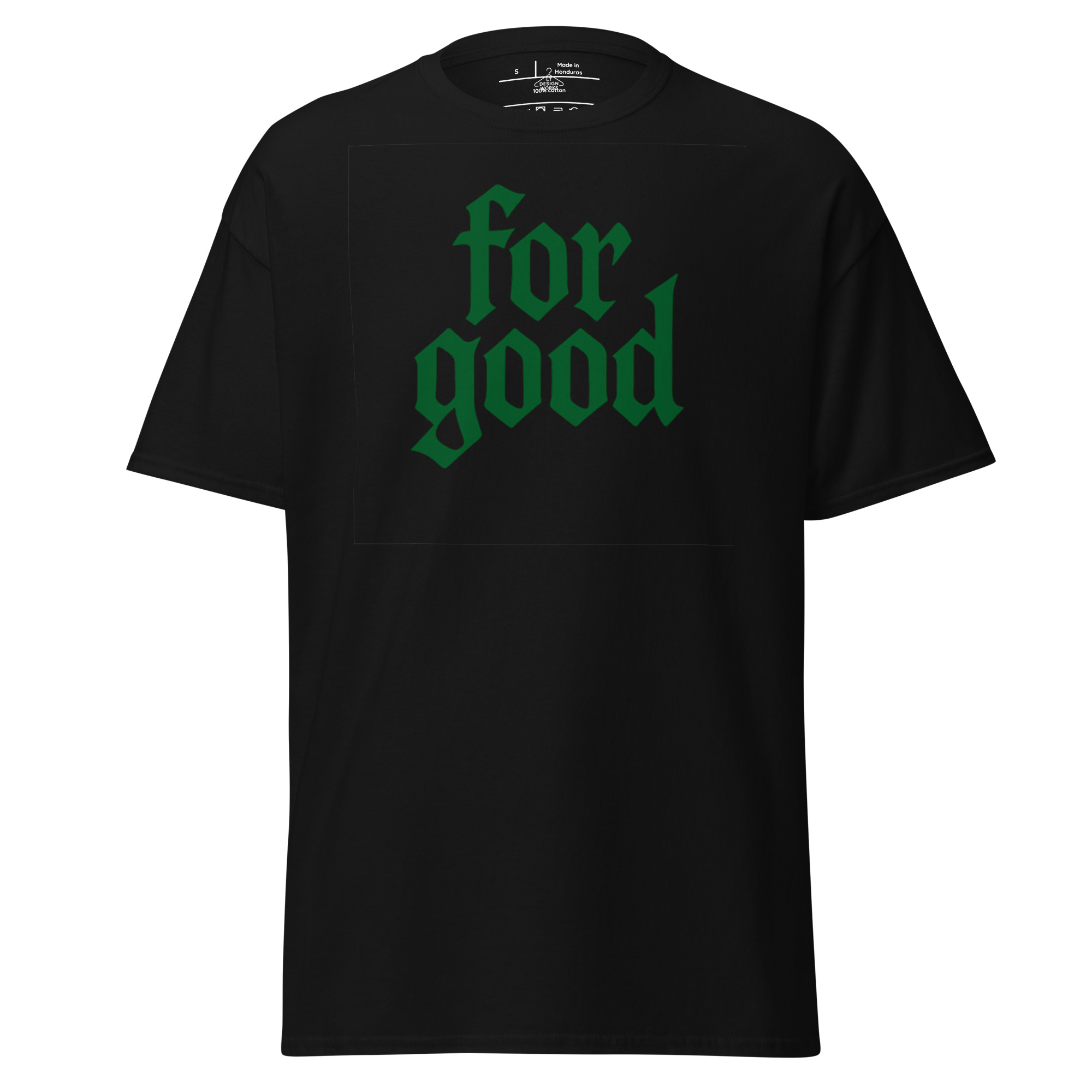 For Good T-Shirt Green