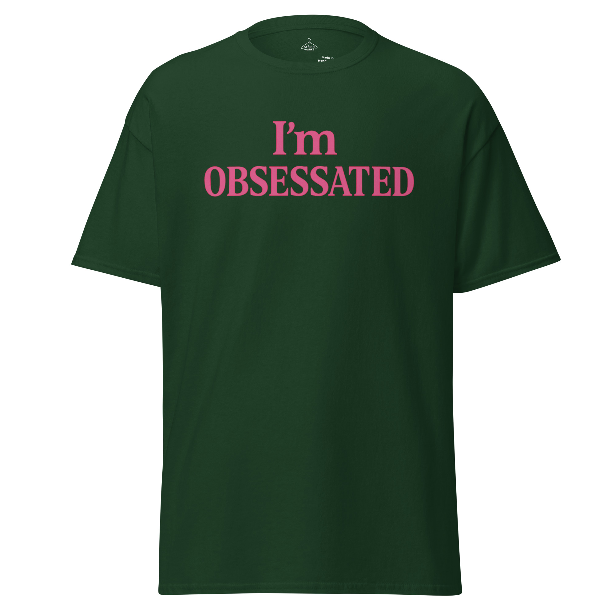I’m Obsessated T-Shirt. - Image 4