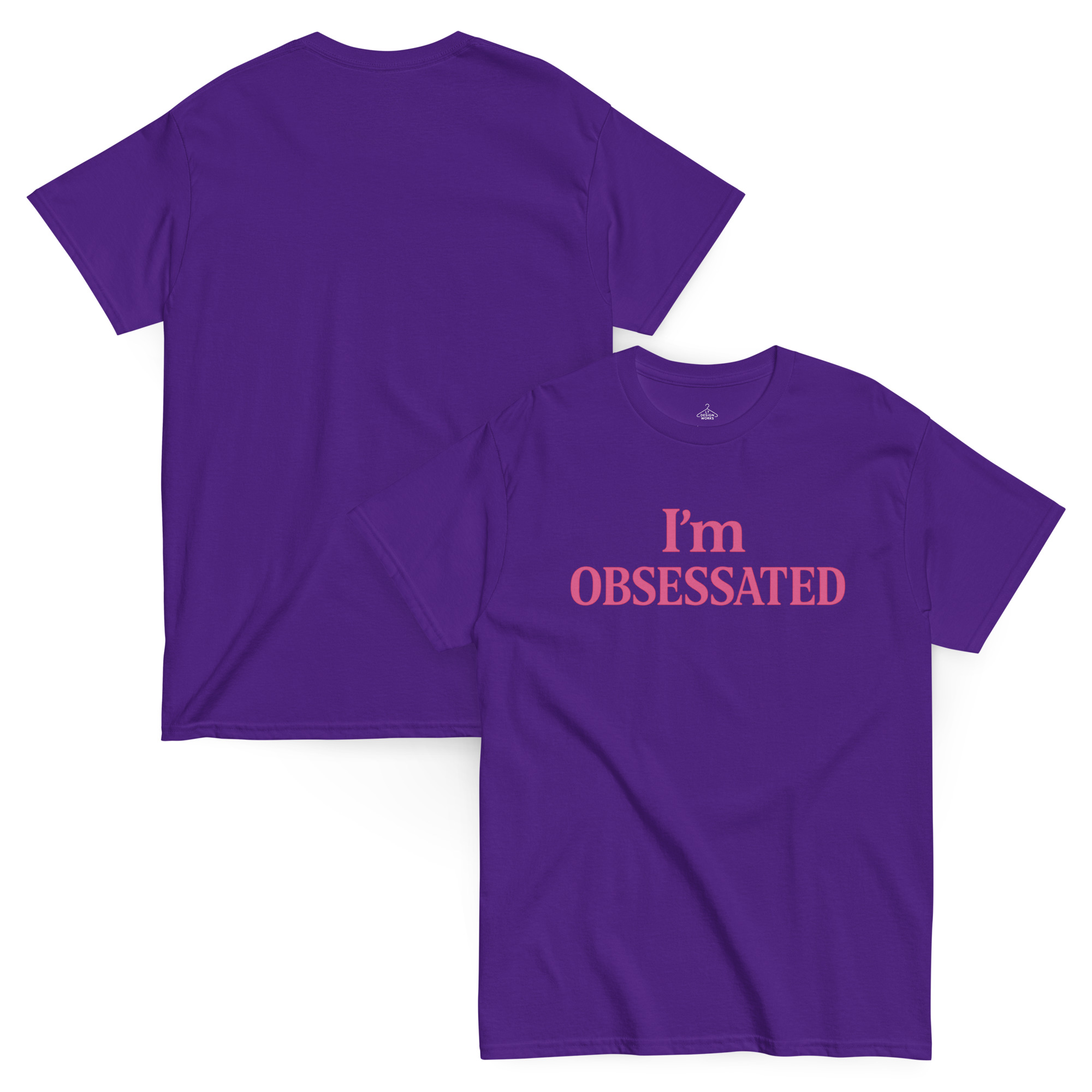 I’m Obsessated T-Shirt. - Image 11