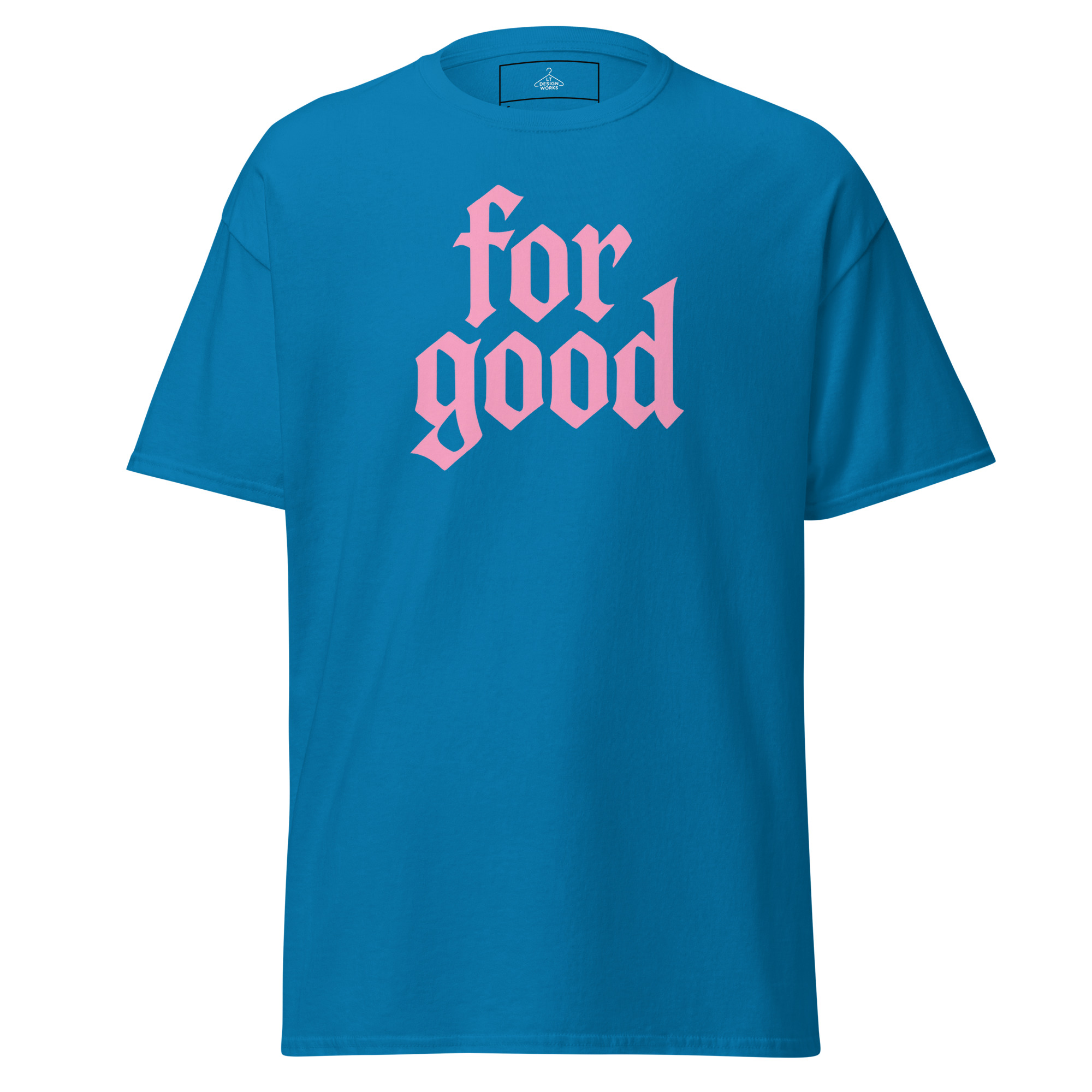 For Good T-Shirt – Pink. - Image 3