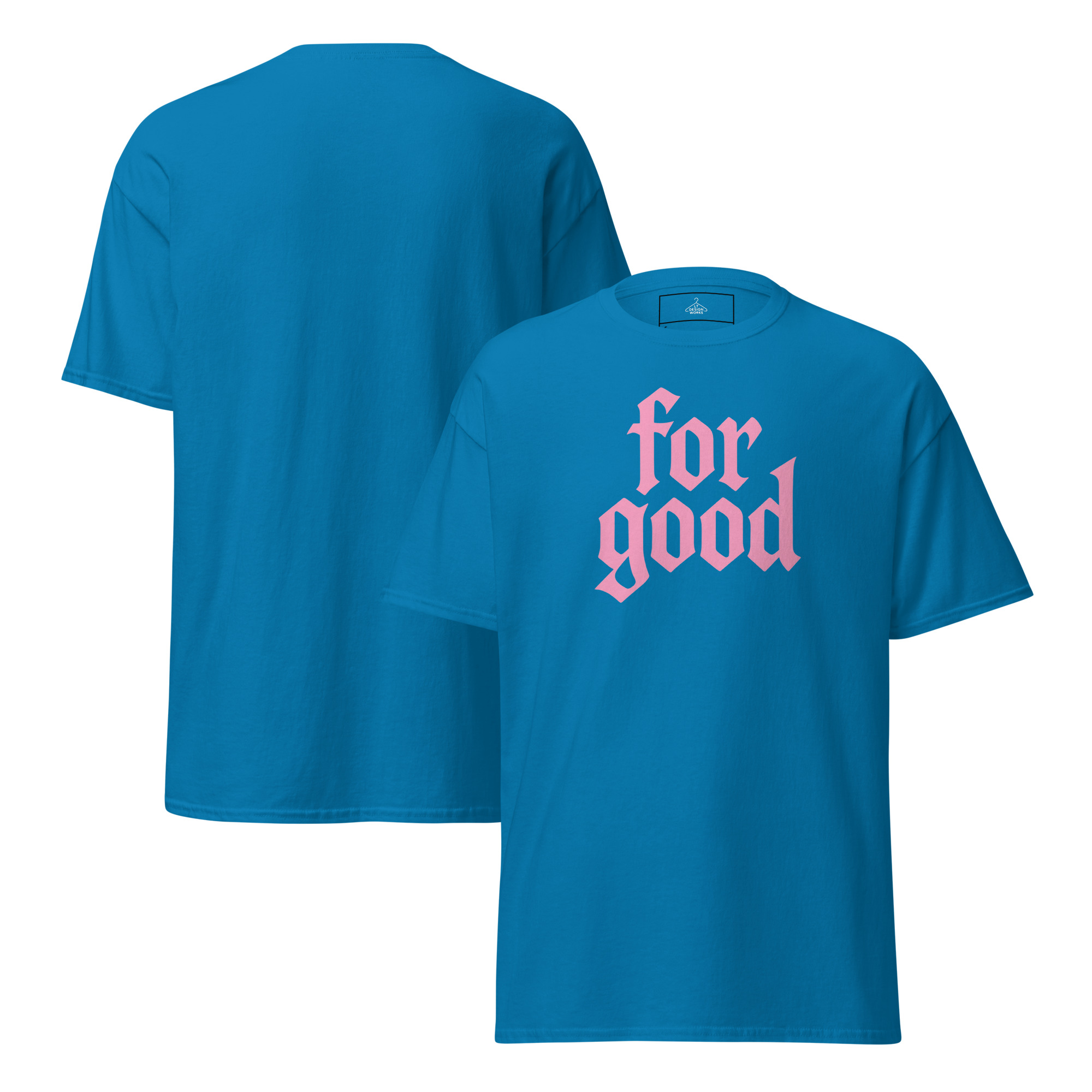 For Good T-Shirt – Pink. - Image 9