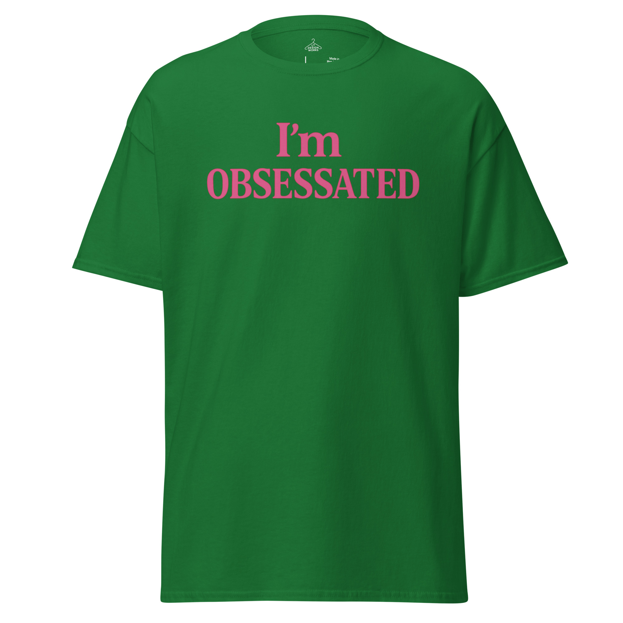 I’m Obsessated T-Shirt. - Image 2