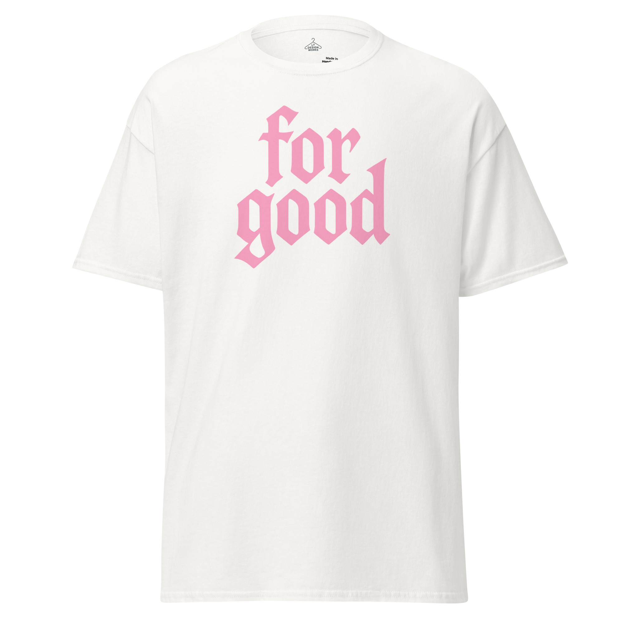For Good T-Shirt – Pink. - Image 2