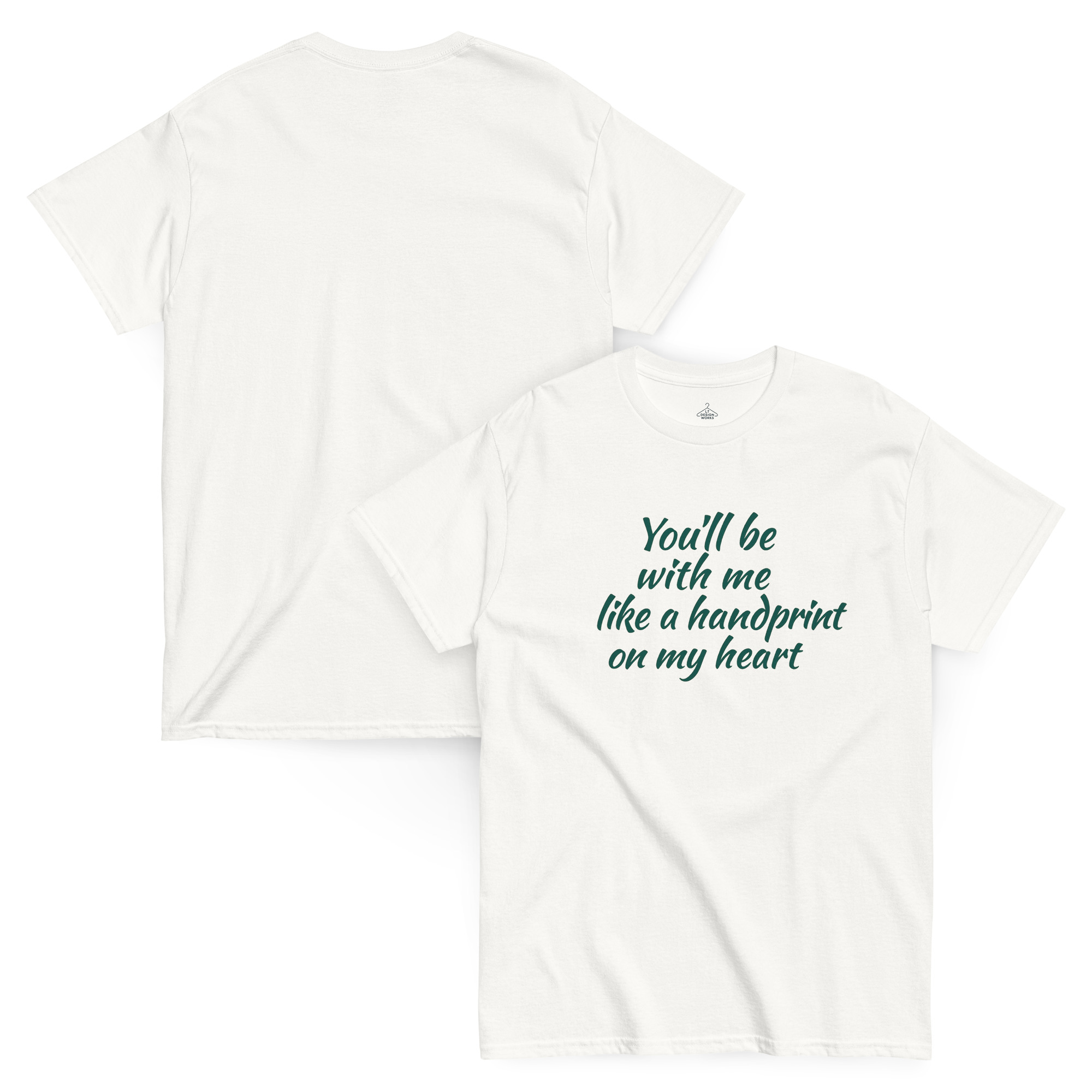 You’ll Be With Me Like A Handprint On My Heart T-Shirt - Image 3